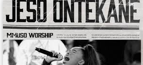 Mmuso Worship – Jeso O Ntekane (Live)