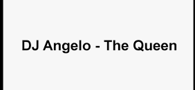 dj angelo the queen