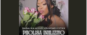 Babalwa M - Pholisa Inhliziyo