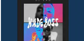 DJ Lag – Hade Boss