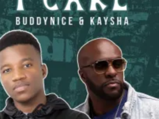 Buddynice & Kaysha – I Care