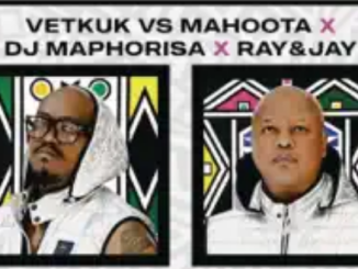 Mahoota, DJ Maphorisa, Ray & Jay – Tsa Mandebele (Revisit) ft. Vetkuk, Candy Tsamandebele, Nobantu Vilakazi & OSKIDO