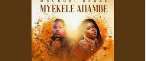 MDUDUZI - myekele ahambe (Radio Edit)