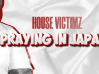 House Victimz – Praying in Japan