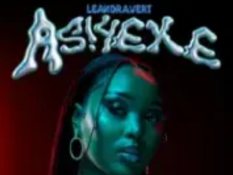 Mike Ludar, Leandra.Vert & Zeenhle – Asiyeke ft. K-Zaka & Luigi Anywhere