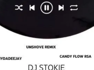 DJ Stopper & DJ Stokie – Umshove (Remix) ft. ShennyDaDeejay & Candy Flow RSA