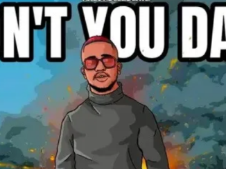 Killorbeezbeatz – Don’t You Dare