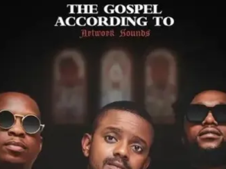 Artwork Sounds & Kabza De Small – The Gospel According to Artwork Sounds Chapter III (Deluxe) EP