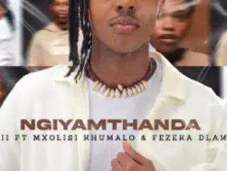 YANII – Ngiyamthanda ft. Mxolisi Khumalo & Fezeka Dlamini