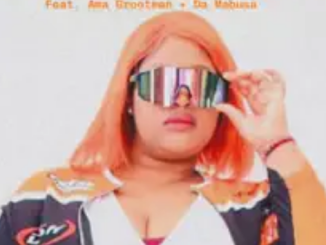 Miss Presh & Gift Da Boy – Unobubele ft. Ama Grootman & Da Mabusa