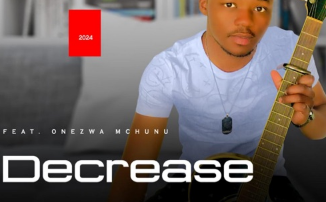 DECREASE FT ONEZWA MCHUNU – UMJOLO WOKUGCINA