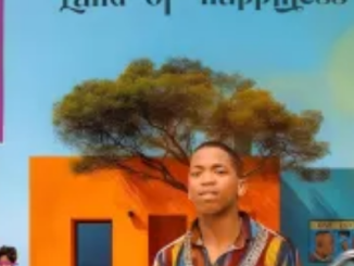 Mfana Kah Gogo – Land Of Happiness EP