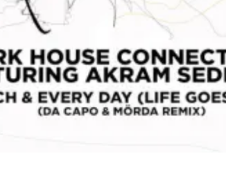 Jerk House Connection – Each & Every Day (Life Goes On) [Da Capo & Mörda Remix]