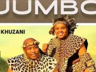 Jumbo – Noma Ungavala ft. Khuzani