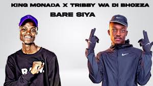 King Monada & Tribby Wa Di Bhozza - Bare Siya